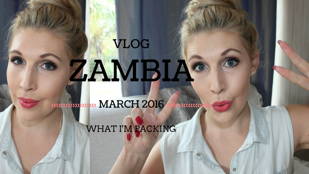 [TRAVEL]: What I'm Packing for Zambia