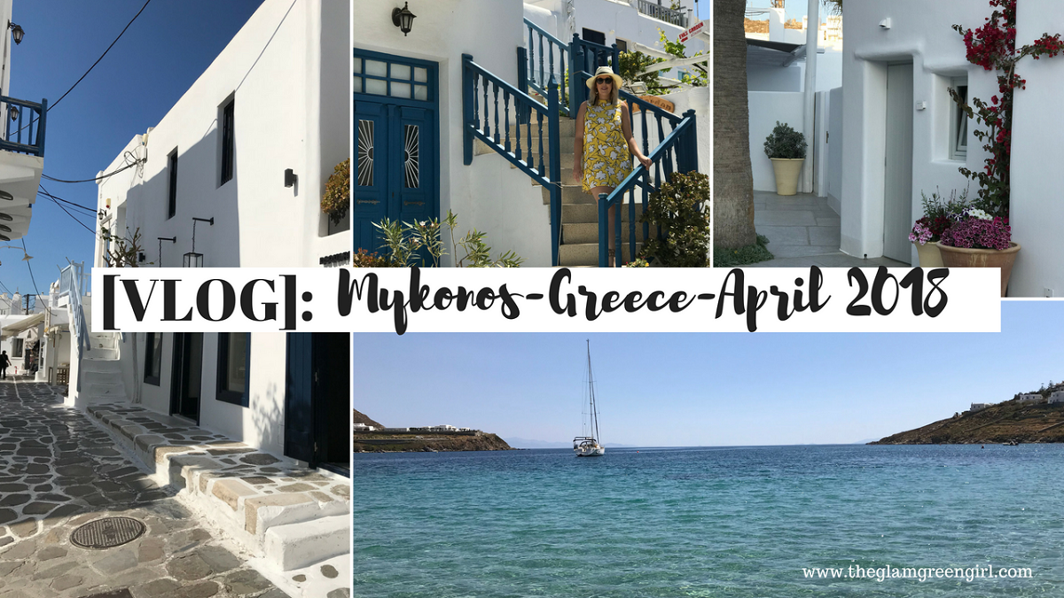 [VIDEO]: 3 Nights in Mykonos - Greece - April 2018